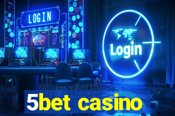 5bet casino